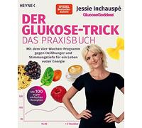 Jessie Inchausp Der Glukose-Trick - Das Praxisbuch: Mit dem Vier-W (Tapa blanda)