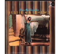 Jessie Matthews - Over My Shoulder
