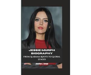 JESSIE MURPH BIOGRAPHY: From Alabama Roots to Global Stages