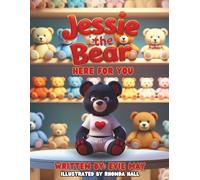 Jessie the Bear: Here for You