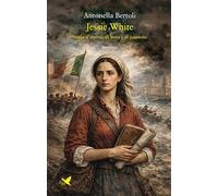 Jessie White. Storia d'amore, di lotta e di passione (Battitore libero)