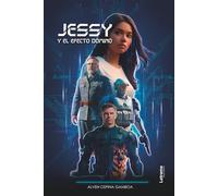 Jessy y el efecto dominó: 01 (Ciencia Ficción)