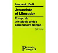 Jesucristo el Liberador: Ensayo de cristología crítica para nuestro tiempo: 6 (Presencia Teologica)