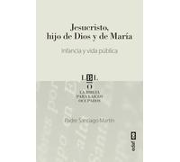 Jesucristo, Hijo De Dios y De María: Infancia y vida pública (La Biblia para laicos ocupados)