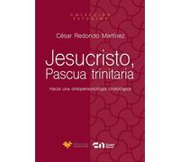 Jesucristo, Pascua trinitaria (Estudios): Hacia una ontopersonología cristológica
