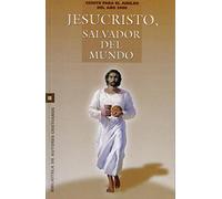 Jesucristo, salvador del mundo (JUBILEO 2000)