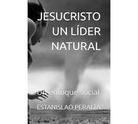 JESUCRISTO UN LÍDER NATURAL: Un enfoque social