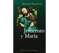 Jesucristo y María: Ordinatio III, Distinaciones 1-17 y Lectura III, Distinciones 18-22 (NORMAL)