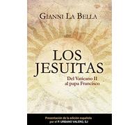 Jesuitas, Los. Del Vaticano II Al Papa Francisco: 10