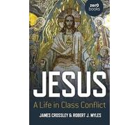 Jesus: A Life in Class Conflict