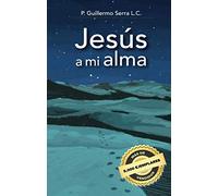 Jesús a mi alma