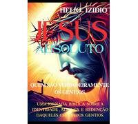 JESUS ABSOLUTO: Quem são verdadeiramente os gentios