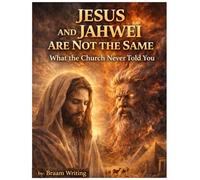Jesus and Jahwei Are Not the Same: What the Church Never Told You (The Truth Fears No Investigation)