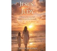 Jesus and Judy: A Memoir of Survival, Faith, and the Woman Who Raised Me