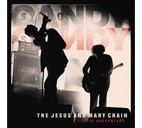 Jesus And Mary Chain - Live At Borrowland