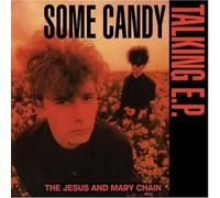 Jesus and Mary Chain the - Some Candy Talking (40th Ann. Ep) (Rsd 2026) [Vinilo]