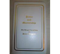 Jesus and Mastership: The Gospel According to Jesus of Nazareth