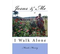 Jesus and Me: I Walk Alone