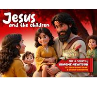 Jesus and the Children: "Let Them Come to Me & Jairus' Daughter