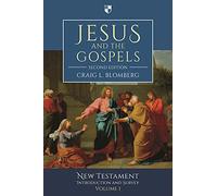 Jesus and the Gospels (2nd Edition): New Testament Introduction and Survey: Volume 1