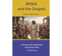 Jesus and the Gospels: A Basic Bible Study (Small Group Bible Study Series)