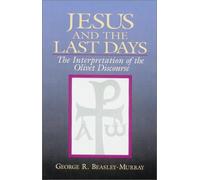 Jesus and the Last Days: The Interpretation of the Olivet Discourse