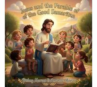 Jesus and the Parable of the Good Samaritan (The Parables of Jesus)