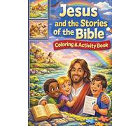 Jesus and the Stories of the Bible: A Coloring & Activity Book for Kids with Bible Scenes, Mazes, Word Searches, Tracing, and Memory Verses