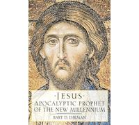 Jesus: Apocalyptic Prophet of the New Millennium