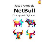 Jesús Arrebola ● NetBull: Arte Digital Conceptual :: Fuerza Ancestral y Carácter Urbano