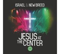 Jesus at the Center by Israel & New Breed (2012) Audio CD