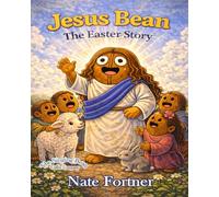 Jesus Bean The Easter Story (The Singing Bean Coffee Company)