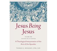 Jesus Being Jesus Volume 1: Chapters 1-14: A Theological Interpretation of the Acts of the Apostles