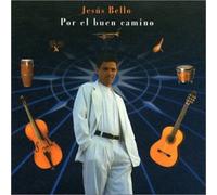 Jesus Bello - Por El Buen Camino