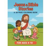 Jesus & Bible Stories: A 30-Page Coloring Book (Little Believers Coloring Series)