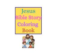 Jesus Bible Story Coloring Book
