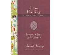 Jesus Calling Bible Study Series: Living a Life of Worship