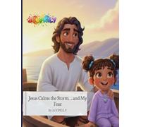 Jesus Calms the Storm… and My Fear: A Simple Story of Trust When Life Feels Out of Control