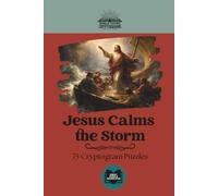 Jesus Calms the Storm: Classic Bible Story Cryptograms