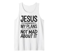 Jesús cambió mis Planes y no Estoy Enojado por eso Cristiano Camiseta sin Mangas