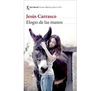 Jesus Carrasco Elogio de las manos: Premio Biblioteca Breve (Tapa blanda)