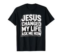 Jesus Changed My Life Ask Me How Camiseta