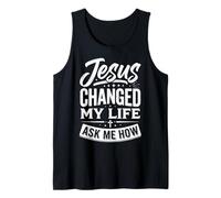 Jesus Changed My Life Ask Me How Camiseta sin Mangas