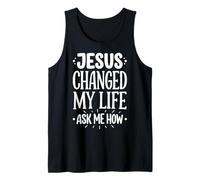 Jesus Changed My Life Ask Me How Camiseta sin Mangas