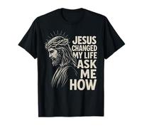 Jesus Changed My Life Ask Me How Christ Christian Faith Camiseta