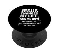 Jesus Changed My Life Ask Me How Christian Bible Versículo PopSockets PopGrip Adhesivo
