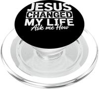 Jesus Changed My Life Ask Me How Fe Evangelismo Testimonio PopSockets PopGrip para MagSafe