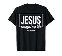 Jesus Changed My Life Ask Me How Testimonio Fe Evangelismo Camiseta