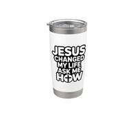 Jesus Changed My Life Ask Me How Vaso térmico de acero inoxidable de doble pared