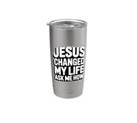 Jesus Changed My Life Ask Me How Vaso térmico de acero inoxidable de doble pared